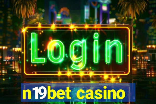 n19bet casino