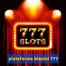 plataforma biquini 777