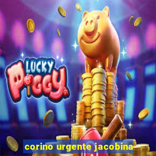 corino urgente jacobina