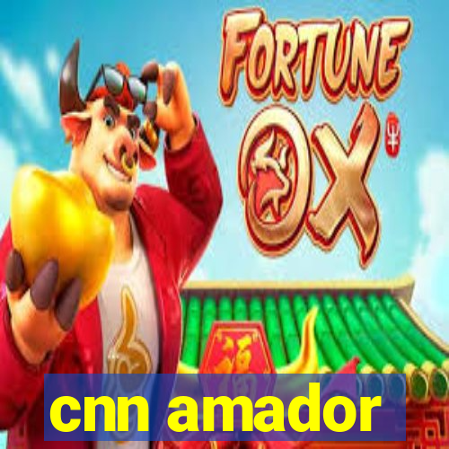 cnn amador