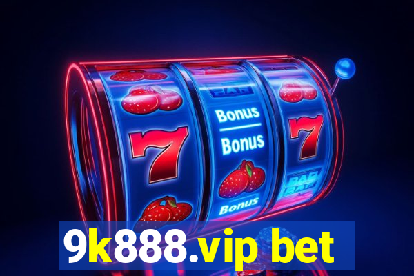 9k888.vip bet