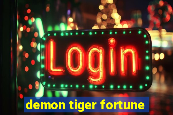 demon tiger fortune