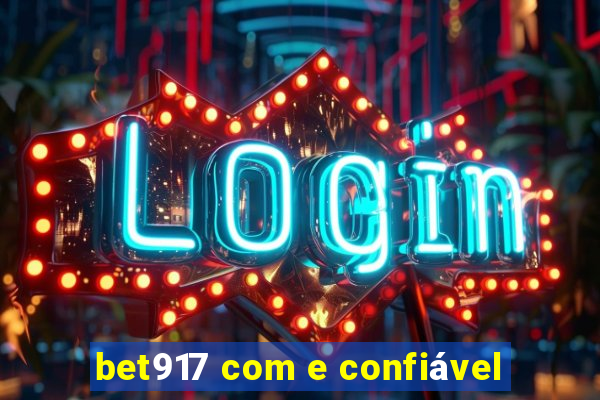 bet917 com e confiável