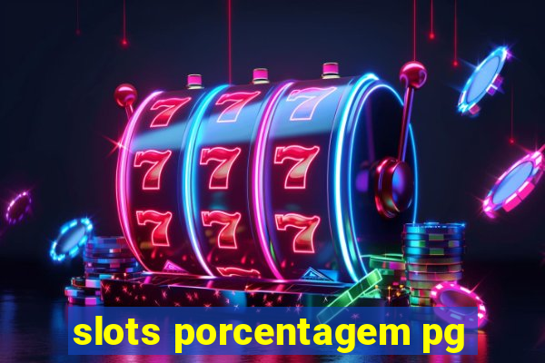 slots porcentagem pg