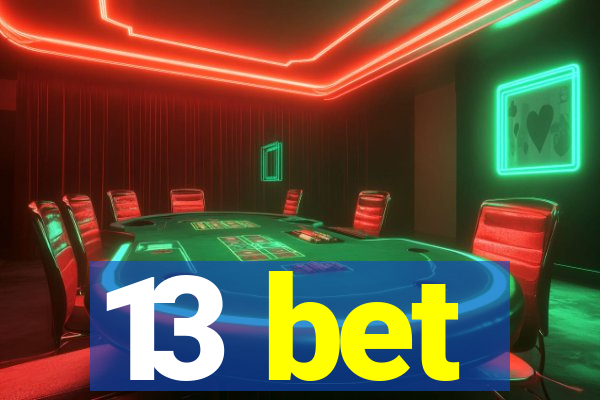 13 bet