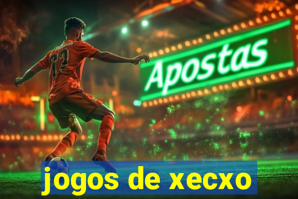 jogos de xecxo