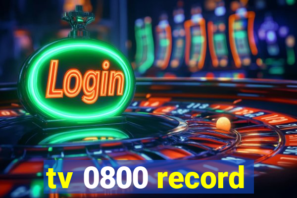 tv 0800 record