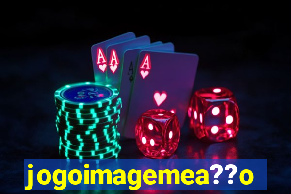 jogoimagemea??o