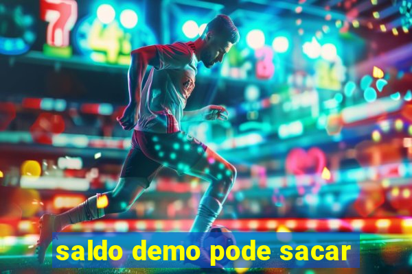 saldo demo pode sacar