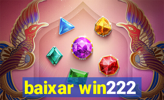 baixar win222