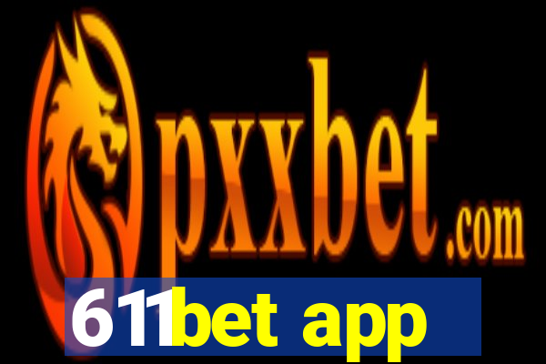 611bet app