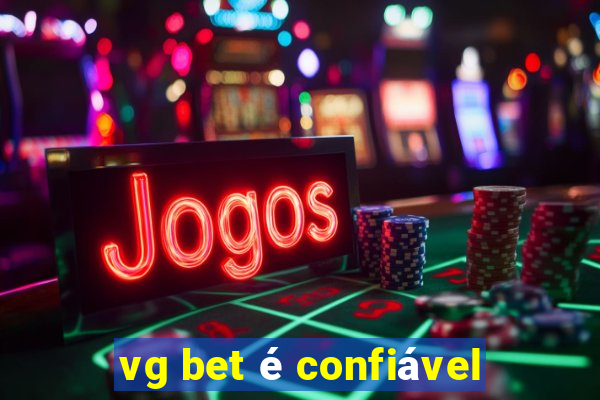 vg bet é confiável