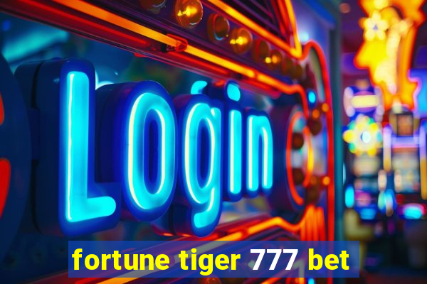 fortune tiger 777 bet