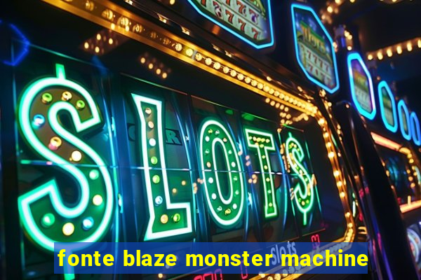 fonte blaze monster machine