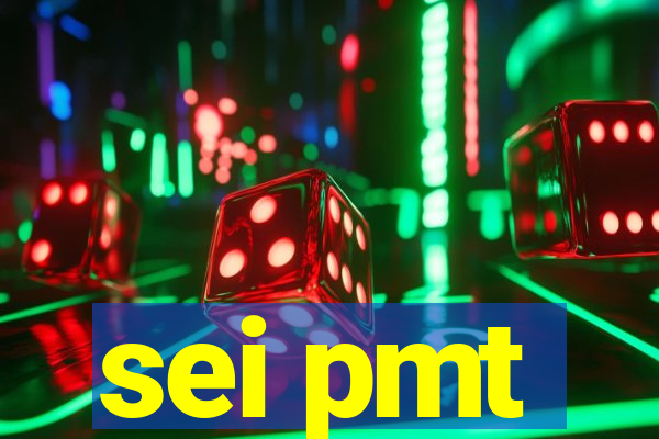 sei pmt