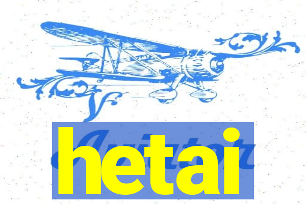 hetai