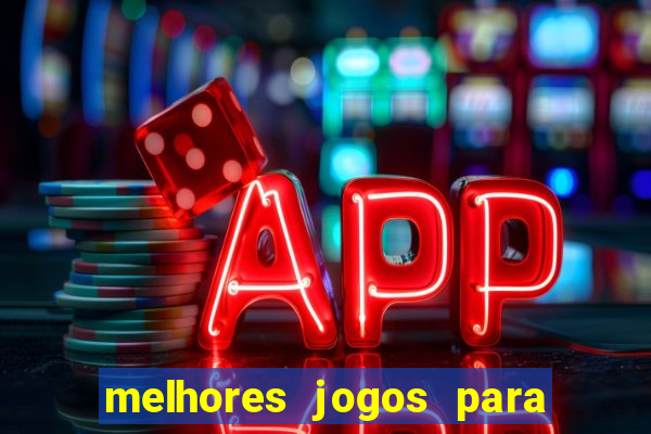 melhores jogos para android de todos os tempos