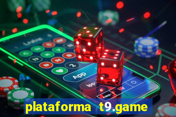 plataforma t9.game é confiável