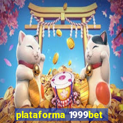 plataforma 1999bet