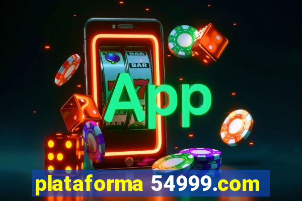 plataforma 54999.com