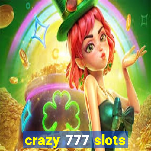 crazy 777 slots