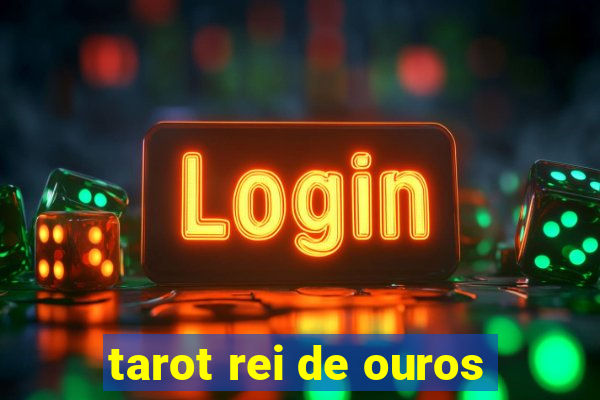 tarot rei de ouros