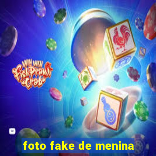 foto fake de menina