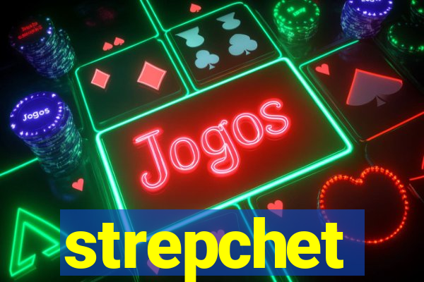 strepchet