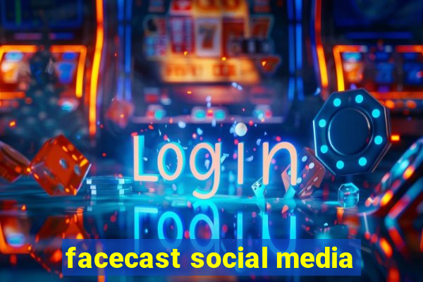 facecast social media