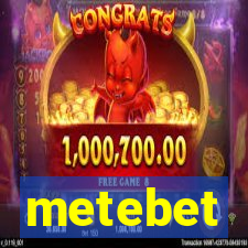 metebet