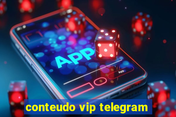 conteudo vip telegram