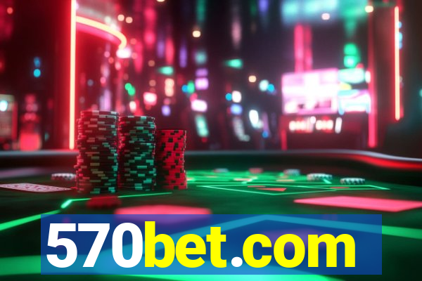 570bet.com