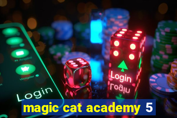 magic cat academy 5