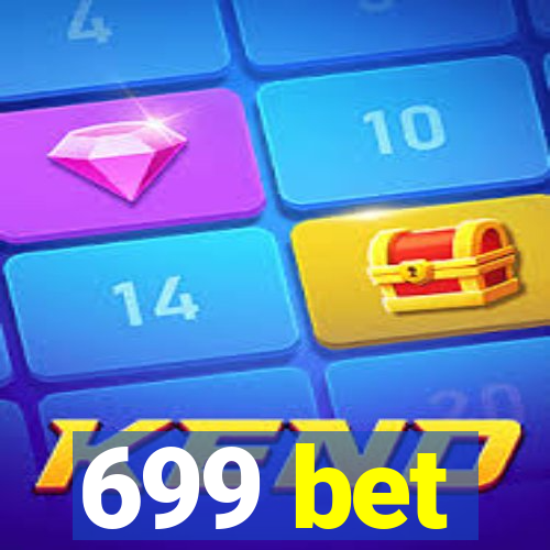 699 bet