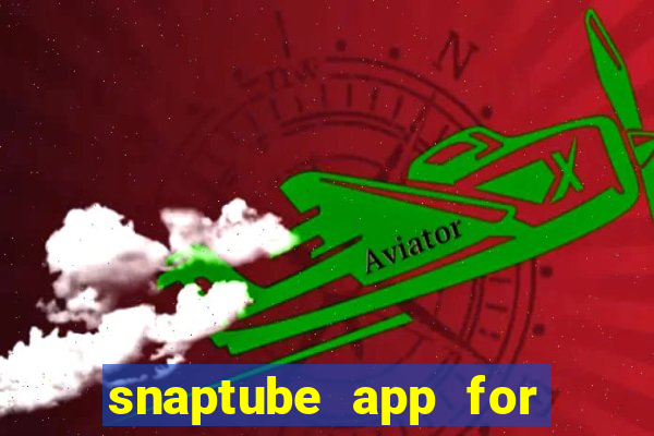 snaptube app for windows 7