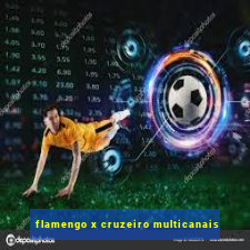 flamengo x cruzeiro multicanais