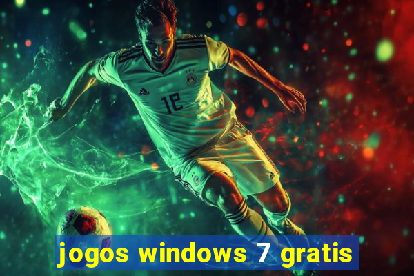 jogos windows 7 gratis