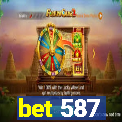 bet 587