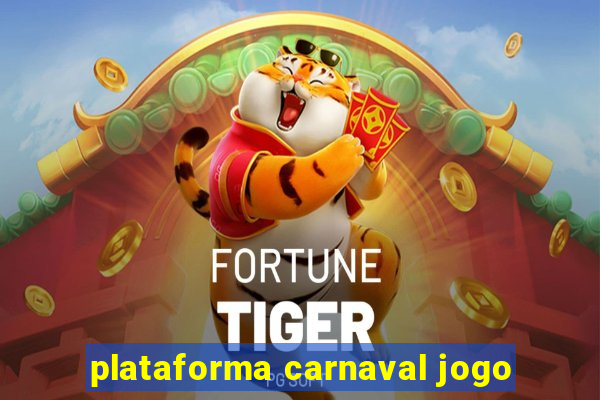 plataforma carnaval jogo