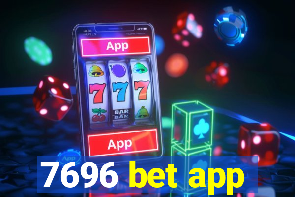 7696 bet app