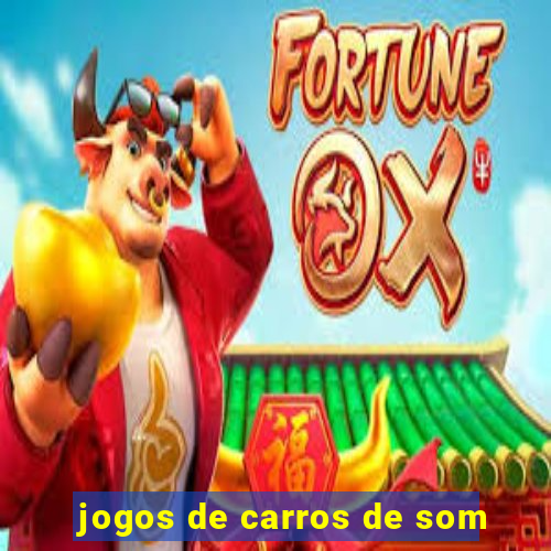 jogos de carros de som