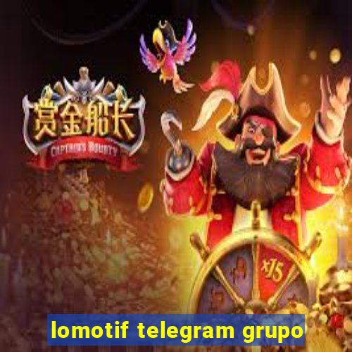 lomotif telegram grupo