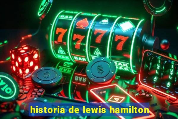 historia de lewis hamilton