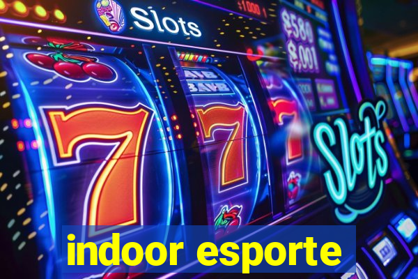 indoor esporte