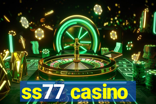 ss77 casino