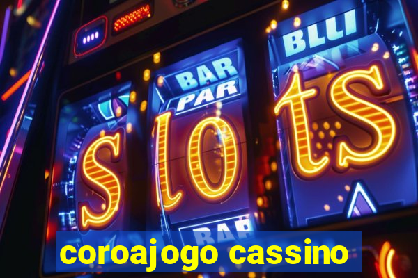 coroajogo cassino