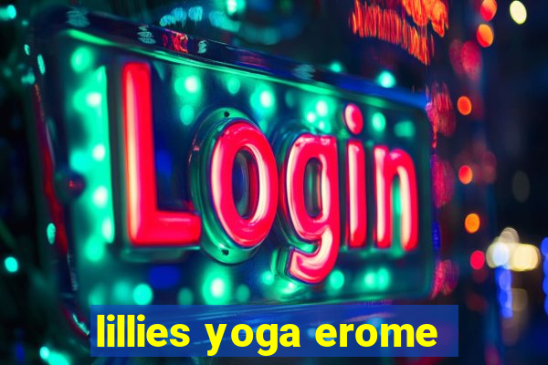 lillies yoga erome