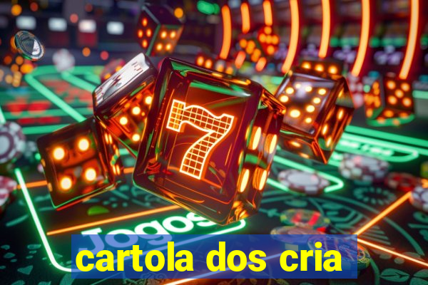 cartola dos cria