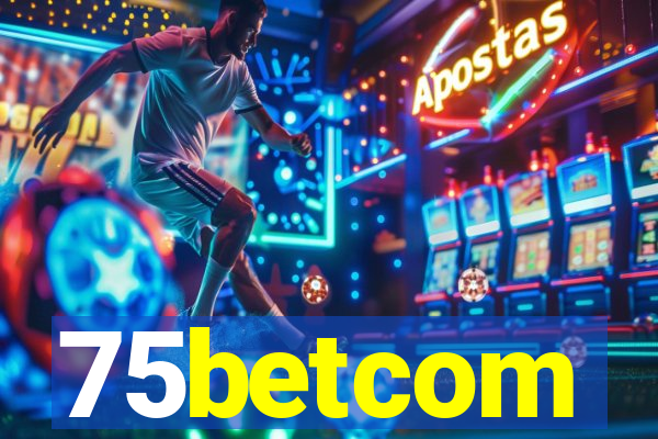 75betcom