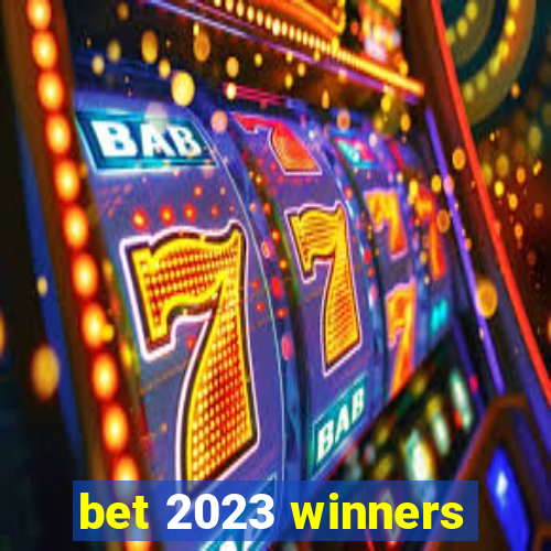 bet 2023 winners